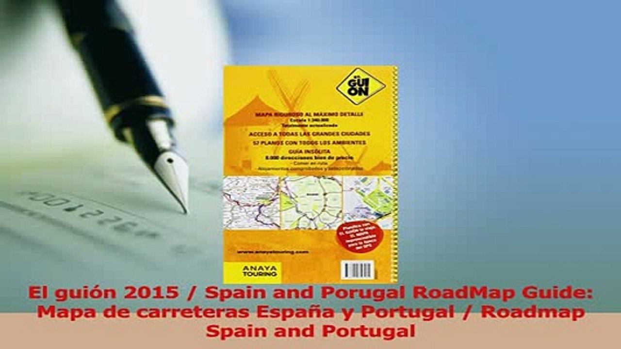 PDF  El guión 2015  Spain and Porugal RoadMap Guide Mapa de carreteras España y Portugal  Download Full Ebook