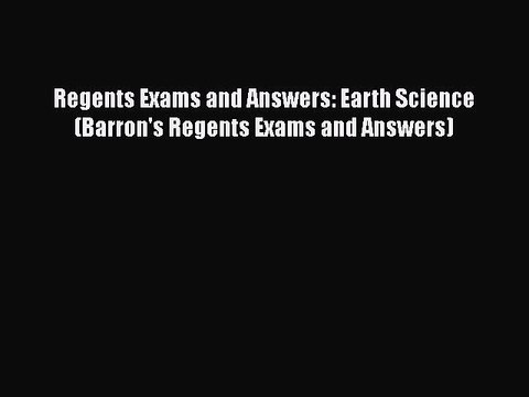 PDF Regents Exams and Answers: Earth Science (Barron's Regents Exams and Answers) EBook