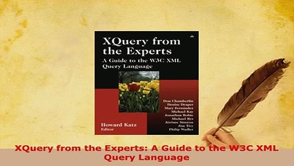 PDF  XQuery from the Experts A Guide to the W3C XML Query Language  EBook