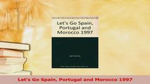 PDF  Lets Go Spain Portugal and Morocco 1997 Download Online