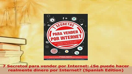 PDF  7 Secretos para vender por Internet Se puede hacer realmente dinero por Internet  EBook
