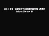 PDF Direct Hits Toughest Vocabulary of the SAT 5th Edition (Volume 2) Free Books
