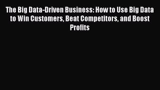 [Read book] The Big Data-Driven Business: How to Use Big Data to Win Customers Beat Competitors