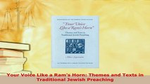 Download  Your Voice Like a Rams Horn Themes and Texts in Traditional Jewish Preaching Free Books