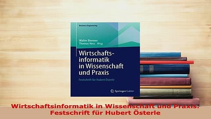 Tải video: PDF  Wirtschaftsinformatik in Wissenschaft und Praxis Festschrift für Hubert Österle  EBook