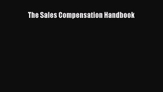 [Read book] The Sales Compensation Handbook [PDF] Online
