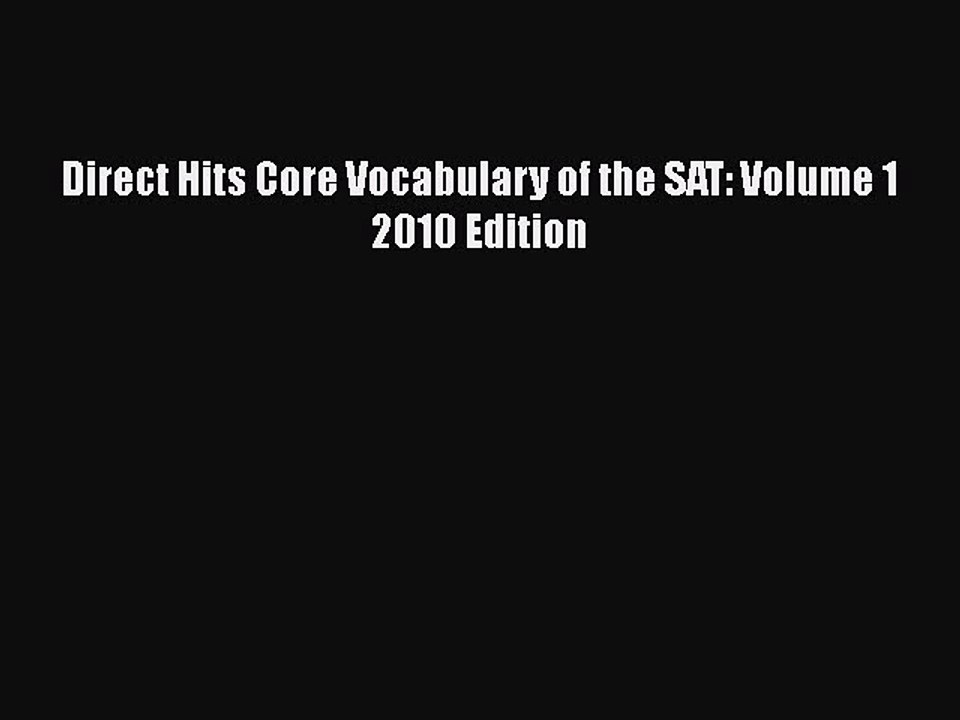 Download Direct Hits Core Vocabulary of the SAT: Volume 1 2010 Edition  EBook