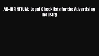 [Read book] AD-INFINITUM:  Legal Checklists for the Advertising Industry [PDF] Full Ebook