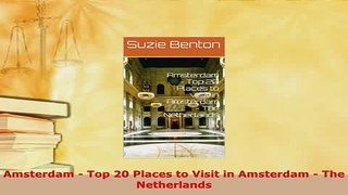 PDF  Amsterdam  Top 20 Places to Visit in Amsterdam  The Netherlands Download Online