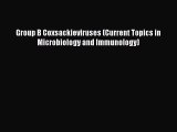 Read Group B Coxsackieviruses (Current Topics in Microbiology and Immunology) Ebook Free