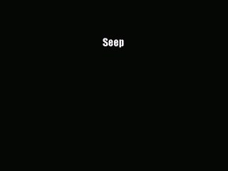 [PDF] Seep [Download] Full Ebook