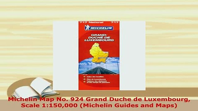 PDF Michelin Map No 924 Grand Duche de Luxembourg Scale 1150000 Michelin Guides and Maps Read Full Ebook