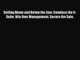 [Read book] Selling Above and Below the Line: Convince the C-Suite. Win Over Management. Secure