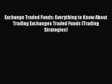 [Read book] Exchange Traded Funds: Everything to Know About Trading Exchanges Traded Funds