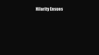 [Read Book] Hilarity Ensues Free PDF