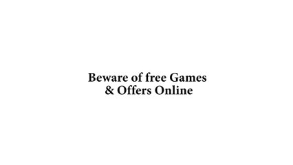 Beware of free Games & Offers Online