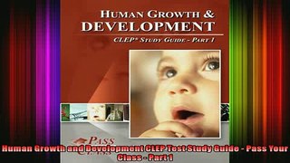 READ book  Human Growth and Development CLEP Test Study Guide  Pass Your Class  Part 1 Full EBook