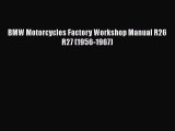 [Read Book] BMW Motorcycles Factory Workshop Manual R26 R27 (1956-1967)  EBook