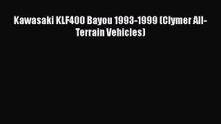 [Read Book] Kawasaki KLF400 Bayou 1993-1999 (Clymer All-Terrain Vehicles) Free PDF
