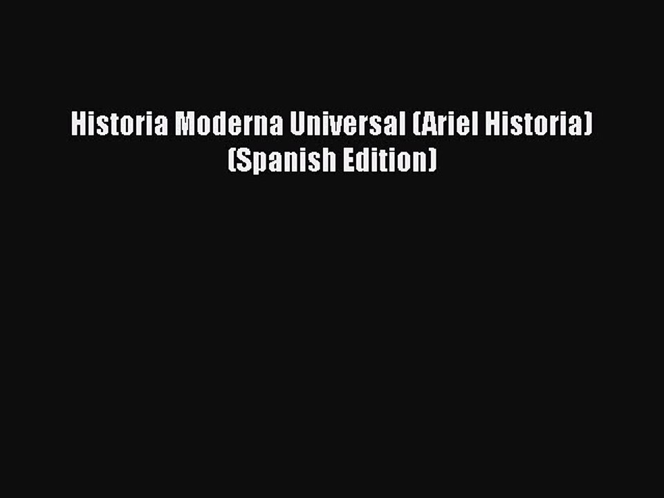 [PDF] Historia Moderna Universal (Ariel Historia) (Spanish Edition) [Download] Online