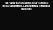 [Read book] The Fusion Marketing Bible: Fuse Traditional Media Social Media & Digital Media