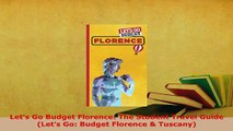 PDF  Lets Go Budget Florence The Student Travel Guide Lets Go Budget Florence  Tuscany Read Online