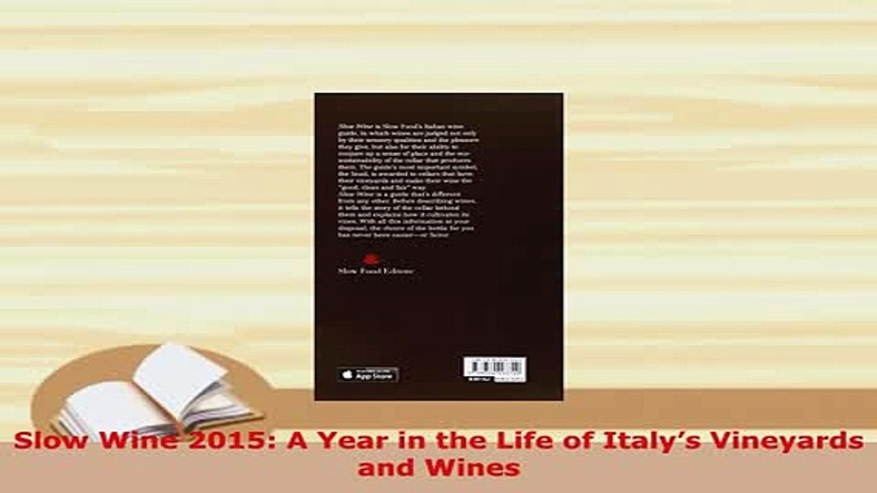 PDF  Slow Wine 2015 A Year in the Life of Italys Vineyards and Wines Download Full Ebook