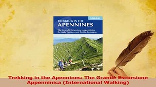 PDF  Trekking in the Apennines The Grande Escursione Appenninica International Walking Download Full Ebook