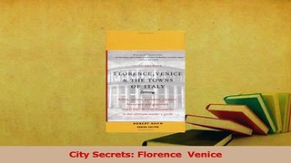 PDF  City Secrets Florence  Venice Download Full Ebook