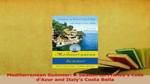 PDF  Mediterranean Summer A Season on Frances Cote dAzur and Italys Costa Bella Read Full Ebook