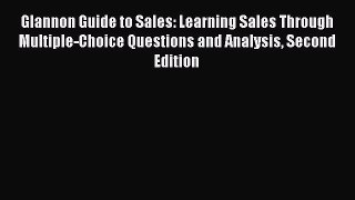 [Read book] Glannon Guide to Sales: Learning Sales Through Multiple-Choice Questions and Analysis