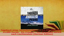 PDF  Tagebuch eines Jerusalempilgers 2 14000 Kilometer  14000 Hunde  Ein Priester Von Download Full Ebook