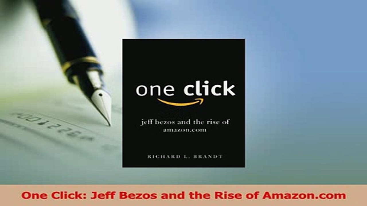 Read  One Click Jeff Bezos and the Rise of Amazoncom Ebook Free