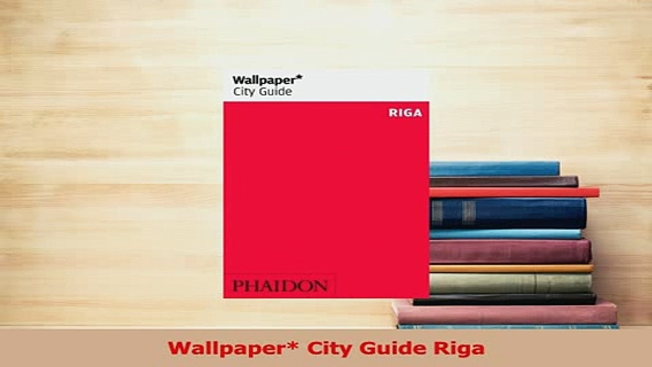 PDF  Wallpaper City Guide Riga Read Full Ebook