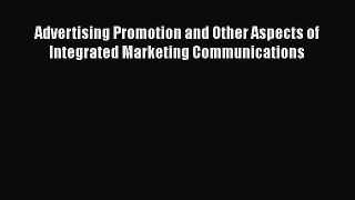 [Read book] Advertising Promotion and Other Aspects of Integrated Marketing Communications