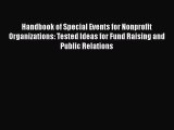 [Read book] Handbook of Special Events for Nonprofit Organizations: Tested Ideas for Fund Raising