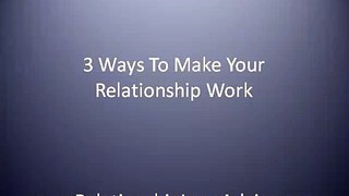 Saving A Relationship - 3 Ways To Make Your Relationship Work