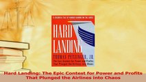 Read  Hard Landing The Epic Contest for Power and Profits That Plunged the Airlines into Chaos Ebook Free