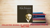 PDF  COLLECTED WORKS OF ARMEN A ALCHIAN 2 VOL CL SET THE Read Online