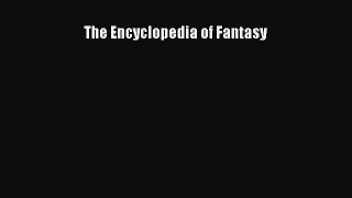 Read The Encyclopedia of Fantasy Ebook Free