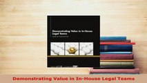 Download  Demonstrating Value in InHouse Legal Teams  Read Online