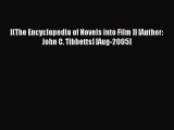 Read [(The Encyclopedia of Novels into Film )] [Author: John C. Tibbetts] [Aug-2005] Ebook