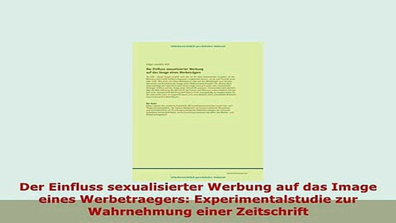 Download  Der Einfluss sexualisierter Werbung auf das Image eines Werbetraegers Experimentalstudie PDF Online