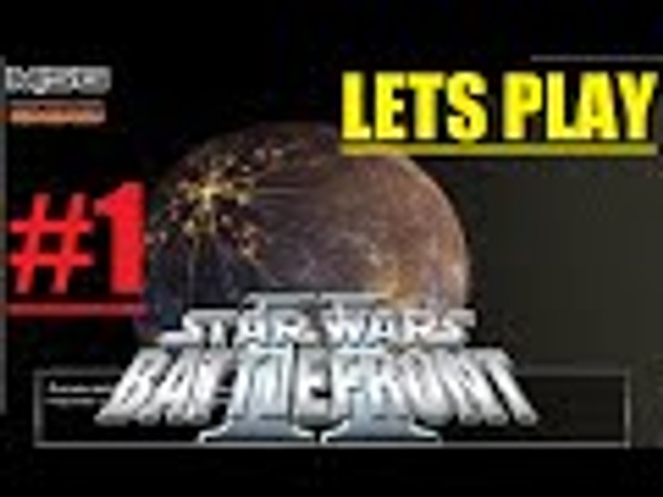 Lets Play Star Wars Battlefront 2 Part 1 (PC)