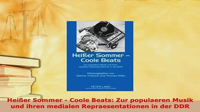 Download Heißer Sommer Coole Beats Zur populaeren Musik und ihren medialen Repraesentationen in Download Online