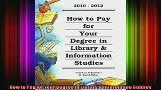 DOWNLOAD FREE Ebooks  How to Pay for Your Degree in Library  Information Studies Full Free