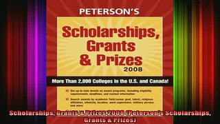 READ book  Scholarships Grants  Prizes 2008 Petersons Scholarships Grants  Prizes Full EBook
