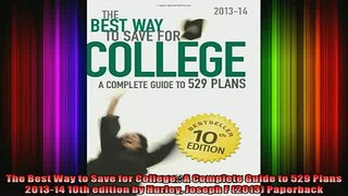 DOWNLOAD FREE Ebooks  The Best Way to Save for College A Complete Guide to 529 Plans 201314 10th edition by Full Free
