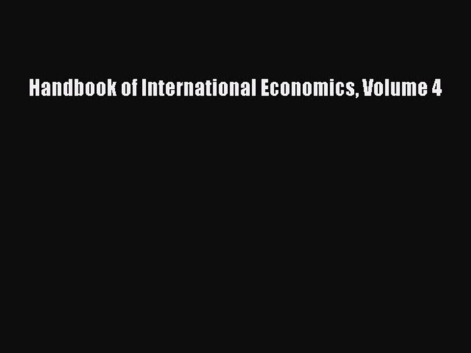 Read Handbook of International Economics Volume 4 PDF Free