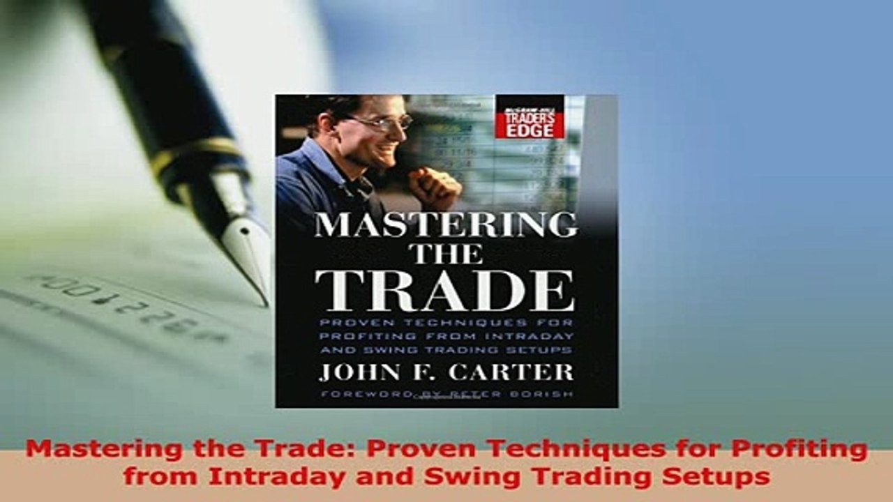 PDF  Mastering the Trade Proven Techniques for Profiting from Intraday and Swing Trading Ebook